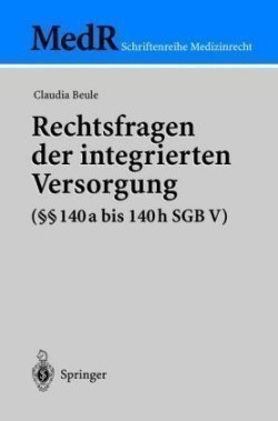 Rechtsfragen der integrierten Versorgung (§§ 140a bis 140h SGB V)