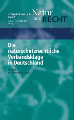 Die naturschutzrechtliche Verbandsklage in Deutschland