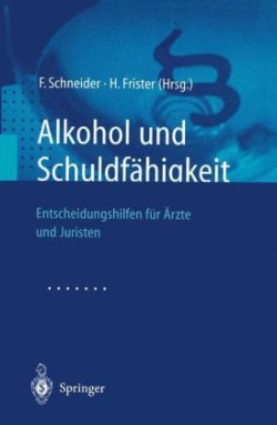 Alkohol und Schuldfähigkeit