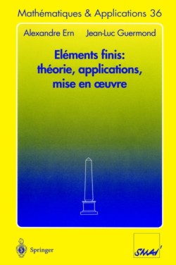 Elements finis: theorie, applications, mise en oeuvre