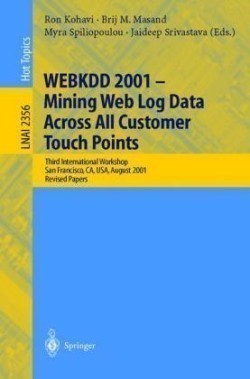 WEBKDD 2001 - Mining Web Log Data Across All Customers Touch Points