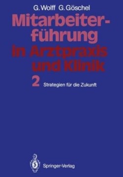 Mitarbeiterführung in Arztpraxis und Klinik