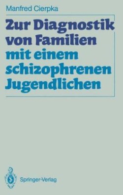 Zur Diagnostik von Familien mit einem schizophrenen Jugendlichen