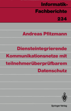 Diensteintegrierende Kommunikationsnetze mit teilnehmerüberprüfbarem Datenschutz