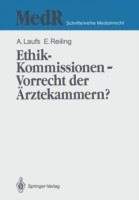 Ethik-Kommissionen — Vorrecht der Ärztekammern?