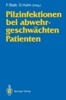 Pilzinfektionen bei abwehrgeschwächten Patienten