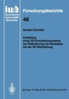 Erstellung eines 3D-Simulationssystems zur Reduzierung von Rüstzeiten bei der NC-Bearbeitung