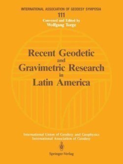 Recent Geodetic and Gravimetric Research in Latin America