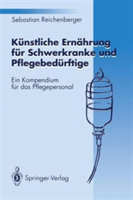 Künstliche Ernährung für Schwerkranke und Pflegebedürftige