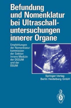 Befundung und Nomenklatur bei Ultraschalluntersuchungen innerer Organe