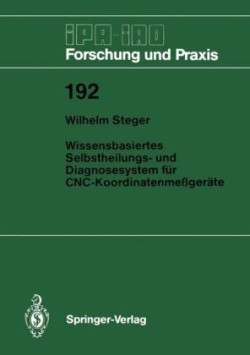 Wissensbasiertes Selbstheilungs- und Diagnosesystem für CNC-Koordinatenmeßgeräte