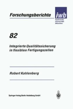 Integrierte Qualitätssicherung in flexiblen Fertigungszellen