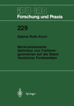 Merkmalsbasierte Definition von Freiformgeometrien auf der Basis räumlicher Punktwolken