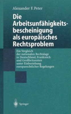 Die Arbeitsunfähigkeits-bescheinigung als europäisches Rechtsproblem