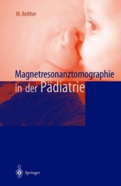 Magnetresonanztomographie in Der Padiatrie