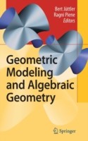 Geometric Modeling and Algebraic Geometry