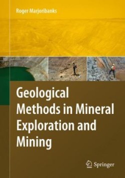 Geological Methods in Mineral Exploration and Mining