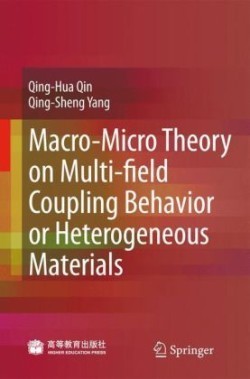 Macro-micro Theory on Multifield Coupling Behavior of Heterogeneous Materials