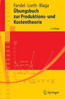 Übungsbuch zur Produktions- und Kostentheorie
