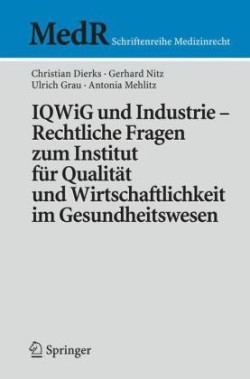 IQWiG Und Industrie - Rechtliche Fragen Zum Institut Für Qualität Und Wirtschaftlichkeit Im Gesundheitswesen
