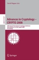 Advances in Cryptology - CRYPTO 2008