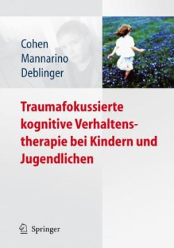 Traumafokussierte kognitive Verhaltenstherapie bei Kindern und Jugendlichen