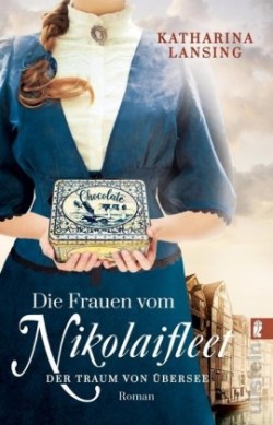 Die Frauen vom Nikolaifleet - Der Traum von Übersee