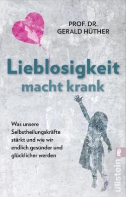 Lieblosigkeit macht krank