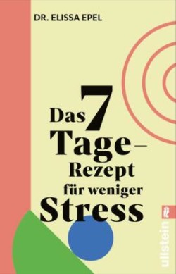 Das 7-Tage-Rezept für weniger Stress