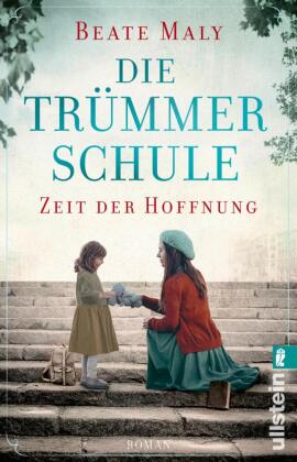 Die Trümmerschule - Zeit der Hoffnung