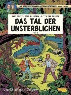 Blake und Mortimer 23: Das Tal der Unsterblichen, Teil 2. Tl.2