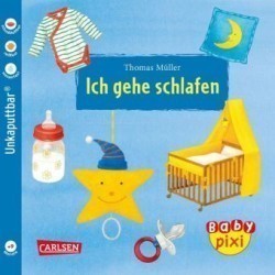 Baby Pixi (unkaputtbar) 51: Ich gehe schlafen