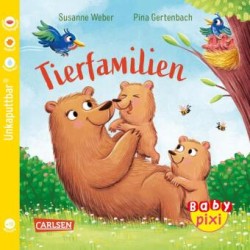 Baby Pixi (unkaputtbar) 128: Tierfamilien