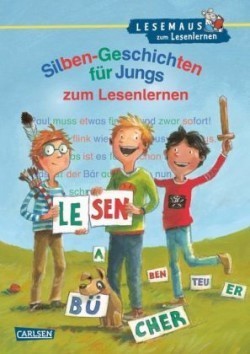 LESEMAUS zum Lesenlernen Sammelbände: Silben-Geschichten für Jungs zum Lesenlernen