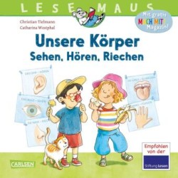 LESEMAUS 168: Unsere Körper – Sehen, Hören, Riechen