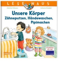 LESEMAUS 169: Unsere Körper – Zähneputzen, Händewaschen, Pipimachen