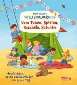 Mein erstes Vorlese-Bilder-Buch: Vom Toben, Spielen, Kuscheln, Staunen