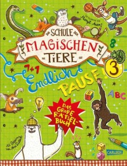 Die Schule der magischen Tiere: Endlich Pause! Das große Rätselbuch Band 3