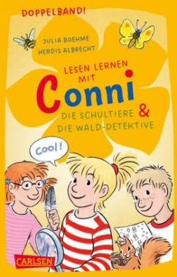 Lesen lernen mit Conni: Doppelband. Enthält die Bände: Conni und die Schultiere / Conni und die Wald-Detektive