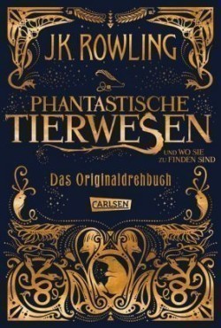 Phantastische Tierwesen und wo sie zu finden sind: Das Originaldrehbuch