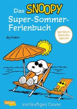 Das Snoopy-Super-Sommer-Ferienbuch