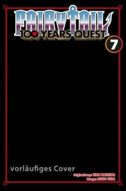 Fairy Tail - 100 Years Quest.Bd.7