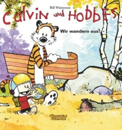 Calvin und Hobbes - Wir wandern aus!