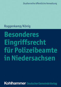 Besonderes Eingriffsrecht für Polizeibeamte in Niedersachsen