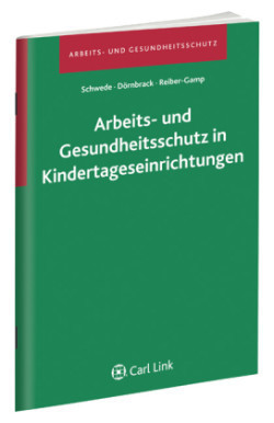 Arbeits- und Gesundheitsschutz in Kindertageseinrichtungen