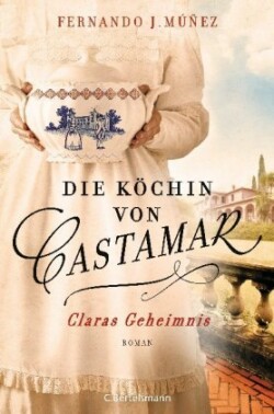 Die Köchin von Castamar, Claras Geheimnis