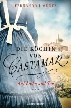 Die Köchin von Castamar