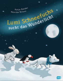 Lumi Schneefuchs sucht das Wunderlicht