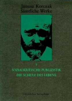 Sozialkritische Publizistik. Die Schule des Lebens. Schule des Lebens