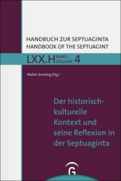 Der historische und kulturelle Kontext der Septuaginta / The Historical and Cultural Context of the Septuagint